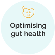 Optimising gut health